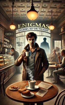 Enigmas: Shadows Before the Light - Michael Jones - cover