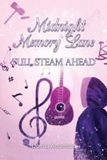 Midnight Memory Lane: Full Steam Ahead