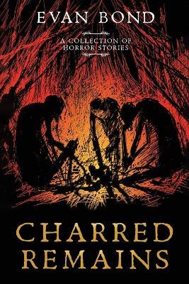 Charred Remains - Evan Bond - cover