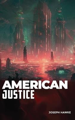 American Justice - Joseph Hawke - cover