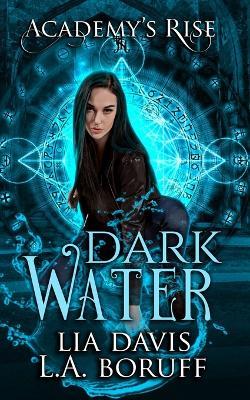 Dark Water: A Collective World Novel - Lainie Anderson,Lia Davis - cover