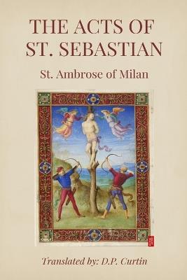 The Acts of St. Sebastian - St Ambrose of Milan - cover