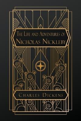 The Life and Adventures of Nicholas Nickleby - Charles Dickens - cover