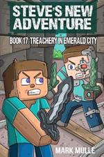 Steve's New Adventure Book 17: Treachery in Emerald City