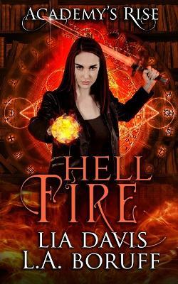 Hell Fire: A Collective World Novel - Lainie Anderson,Lia Davis - cover
