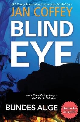 BLIND EYE (Blindes Auge) - Jan Coffey,McGoldrick - cover