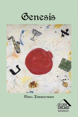 Genesis: Seeds of Being in the Early Years of a New Jersey Jewish-American - Marc Zimmerman - cover