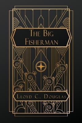 The Big Fisherman - Lloyd C Douglas - cover
