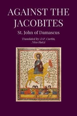 Against the Jacobites - John of Damascus - cover