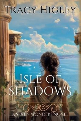 Isle of Shadows - Tracy Higley - cover