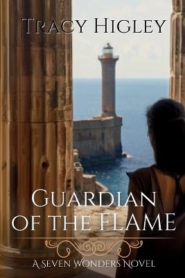Guardian of the Flame - Tracy Higley - cover