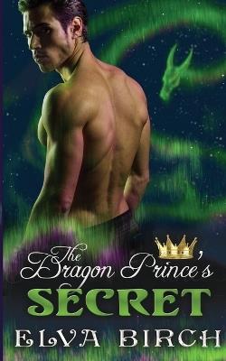 The Dragon Prince's Secret - Elva Birch - cover