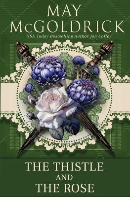 The Thistle and the Rose - McGoldrick,Jan Coffey - cover