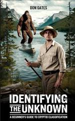 Identifying the Unknown: A Beginner's Guide to Cryptid Classification: A Beginner's Guide to Cryptid Classification: A Beginner's Guide to Cryptid Classification