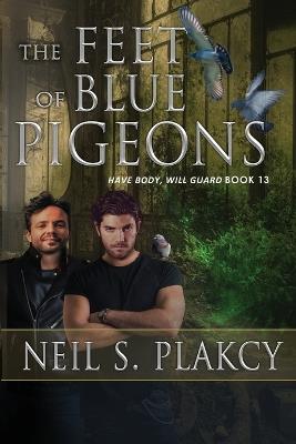 The Feet of Blue Pigeons - Neil S Plakcy - cover