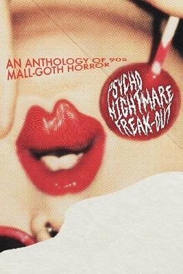 Psycho Nightmare Freakout - Xavier Garcia,Jon Steffens,Sam Richard - cover