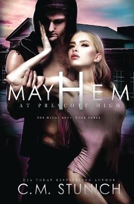 Mayhem at Prescott High - C M Stunich - cover