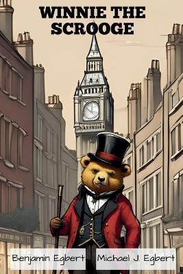 Winnie the Scrooge - Benjamin Egbert,Michael J Egbert - cover