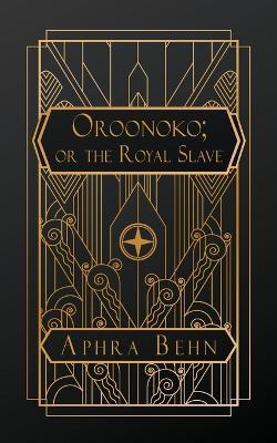 Oroonoko: or, The Royal Slave - Aphra Behn - cover