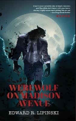 Werewolf on Madison Avenue - Edward R Lipinski - cover
