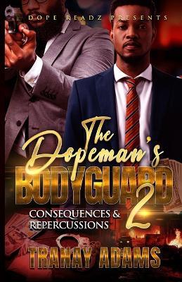 The Dopeman's Bodyguard 2 - Tranay Adams - cover