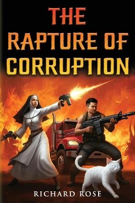 The Rapture of Corruption - Richard Rose - cover