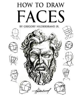 How to Draw Faces - Gregory Hilderbrand - cover