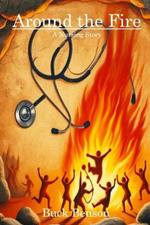 Around the Fire: A Nursing Story