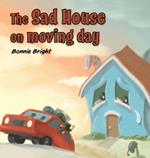 The Sad House On Moving Day