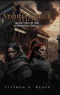 Storm Surge: Book Two of the Stormsong Trilogy - Stephen A Reger - cover
