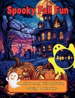 Spooky Fall Fun: A Halloween and Fall Celebration Coloring Book for Kids