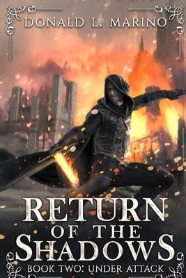 Return of the Shadows: Book Two Under Attack - Donald L Marino - cover