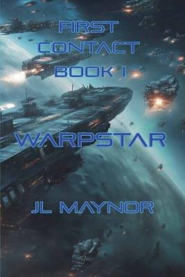 First Contact: WarpStar - Jl Maynor - cover