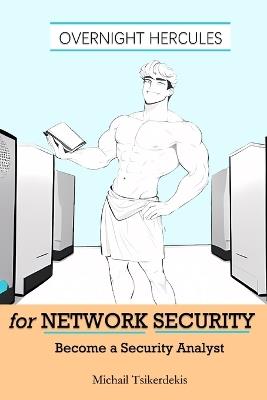 Overnight Hercules for Network Security: Become a Security Analyst - Michail Tsikerdekis - cover