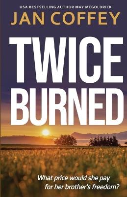 Twice Burned - Jan Coffey,May McGoldrick - cover