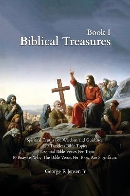 Biblical Treasures: 120 Timeless Bible Topics - George R Jensen - cover