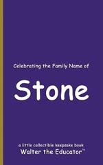 Celebrating the Family Name of Stone
