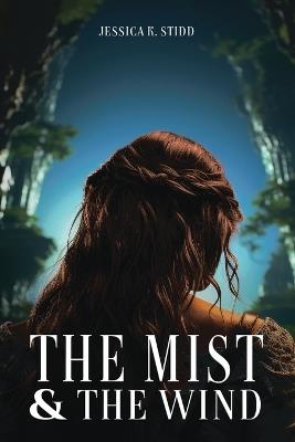 The Mist and the Wind - Jessica K Stidd - cover