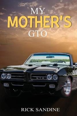My Mother's GTO - Rick Sandine - cover