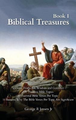Biblical Treasures: 120 Timeless Bible Topics - George R Jensen - cover