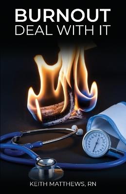 Burnout, Deal With It - Keith Matthews - cover