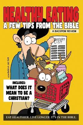 Heathy Eating: A Few Tips From The Bible - Jeff Todd - cover