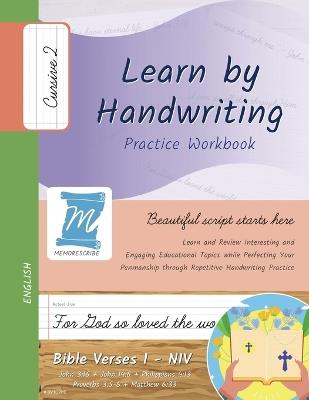 Handwriting Practice Workbook - Bible Verses 1 - NIV - Cursive, Level 2: Learn by Handwriting. John 3:16 + John 14:6 + Philippians 4:13 + Proverbs 3:5-6 + Matthew 6:33. Adults and Children - BV1C2PE - Jessica Cobo,Victor Cobo - cover