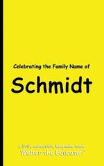 Celebrating the Family Name of Schmidt