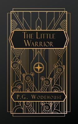 The Little Warrior - P G Wodehouse - cover