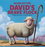 David's Brave Flock: 5 Bedtime Stories of Heroic Sheep