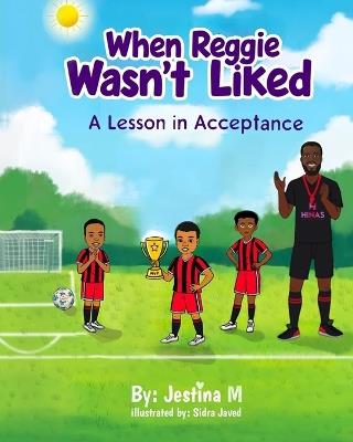 When Reggie Wasn't Liked - Jestina M - cover