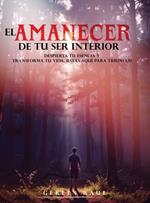 El Amanecer de Tu Ser Interior