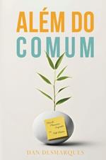Além do Comum: Vivendo Momentos Sagrados na Vida Diária