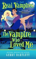 Real Vampires: The Vampire Who Loved Me